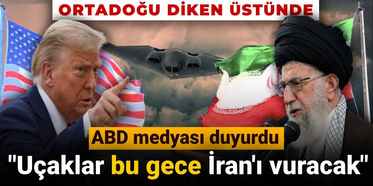 Ortadoğu'da tüyleri diken diken eden iddia: ABD bombardıman uçakları bu gece İran'ı vuracak