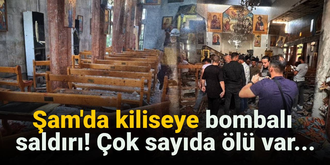 Şam'da kilisede patlama! Çok sayıda ölü var