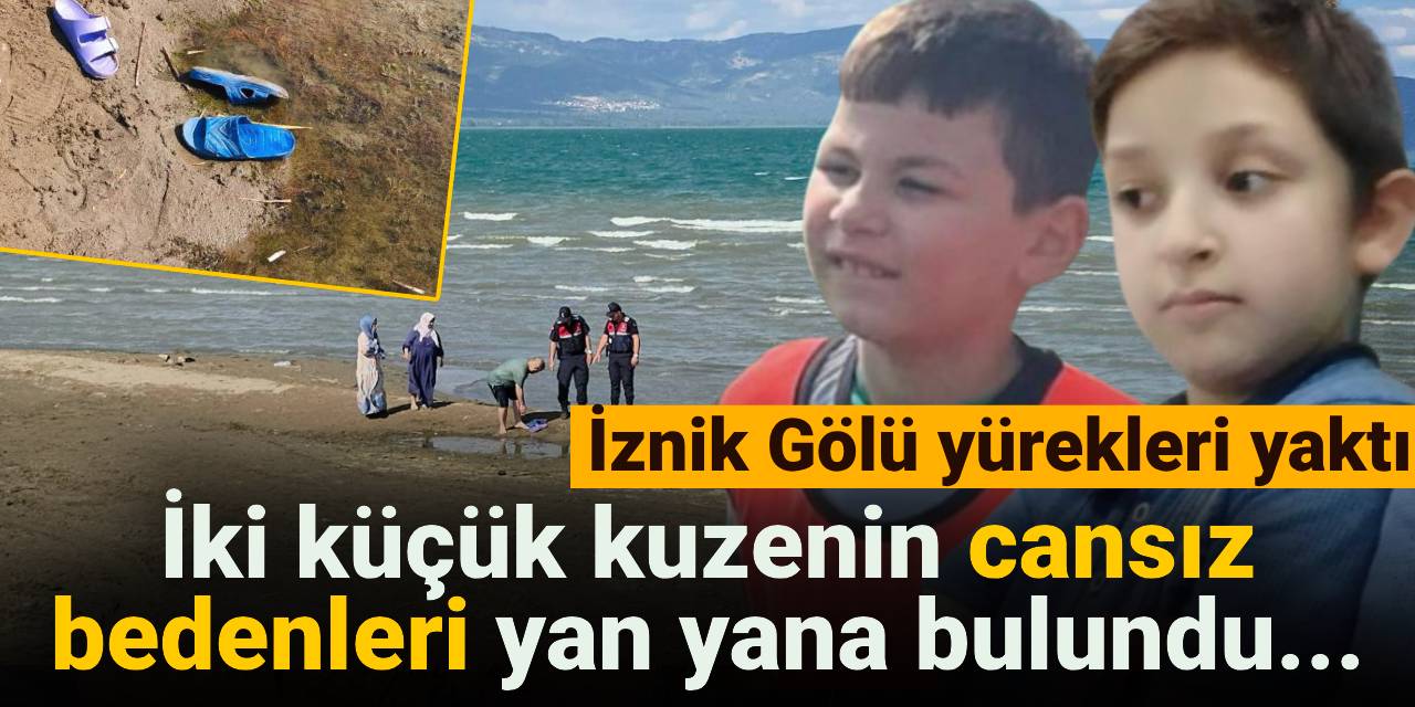 İki küçük kuzenin cansız  bedenleri yan yana bulundu...