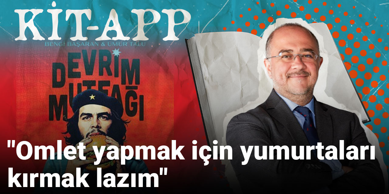 "Omlet yapmak için yumurtaları kırmak lazım"