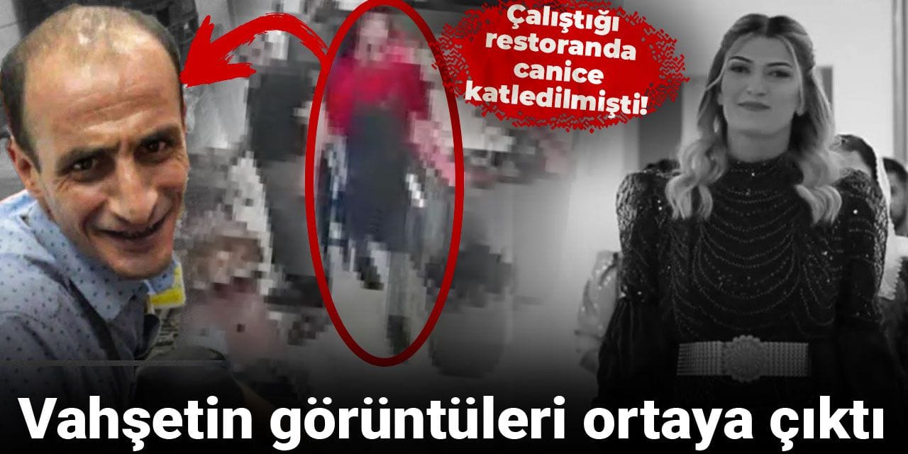 Çalıştığı restoranda canice katledilmişti! Vahşetin görüntüleri ortaya çıktı