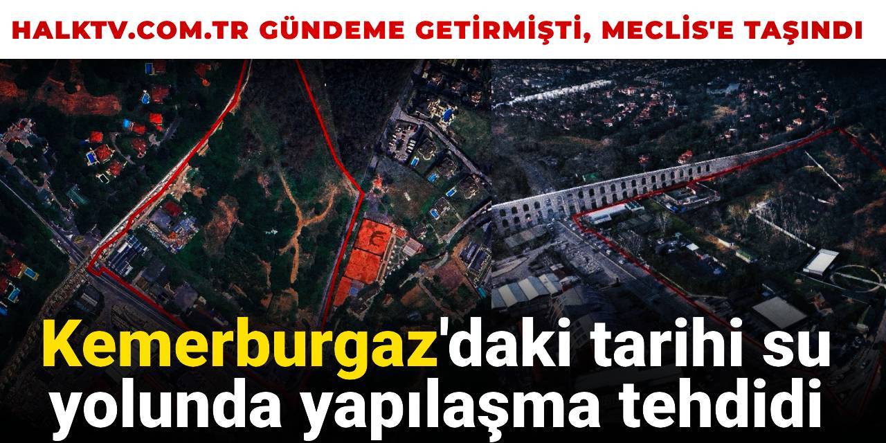 Kemerburgaz'daki tarihi su yolunda yapılaşma tehdidi: Kamu yararı nerede?