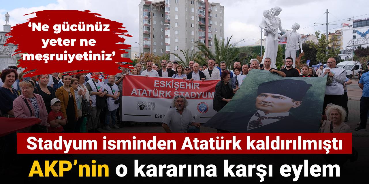 Stadyum isminden Atatürk kaldırılmıştı: AKP'nin o kararına karşı eylem