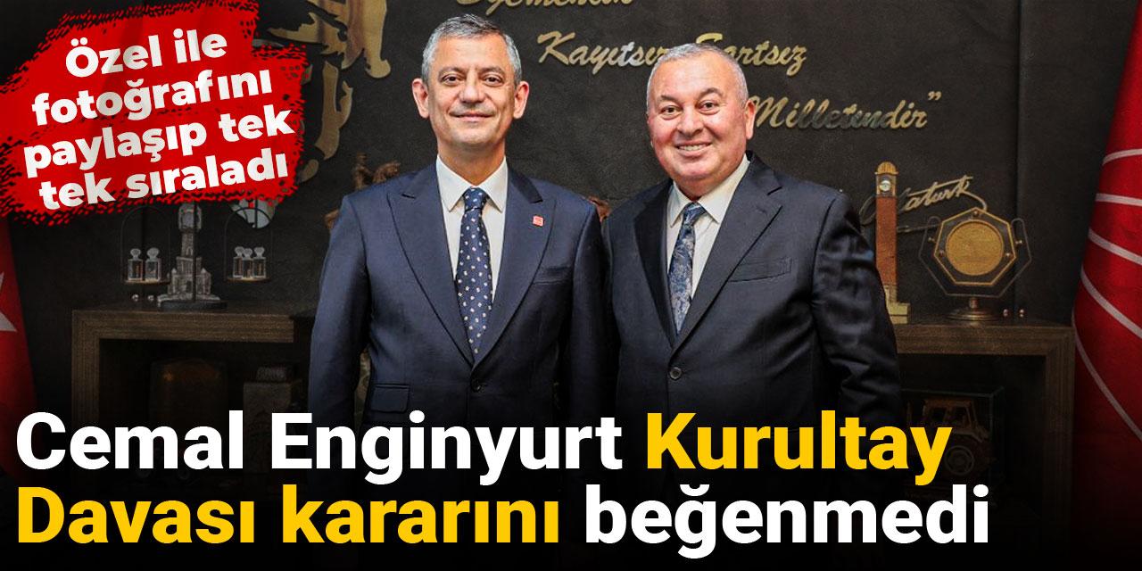 Cemal Enginyurt Kurultay Davası kararını beğenmedi: Özgür Özel ile fotoğrafını paylaşıp tek tek sıraladı