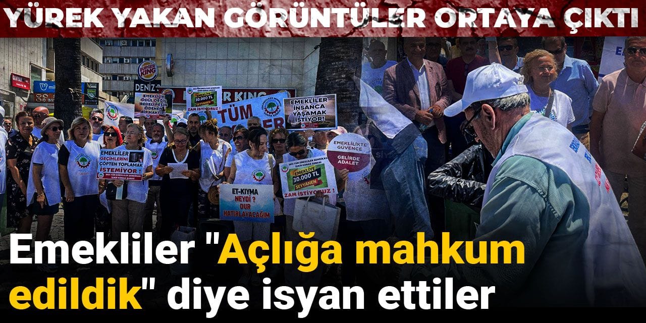Emekliler "Açlığa mahkum edildik" diye isyan ettiler: Yürek yakan görüntüler ortaya çıktı