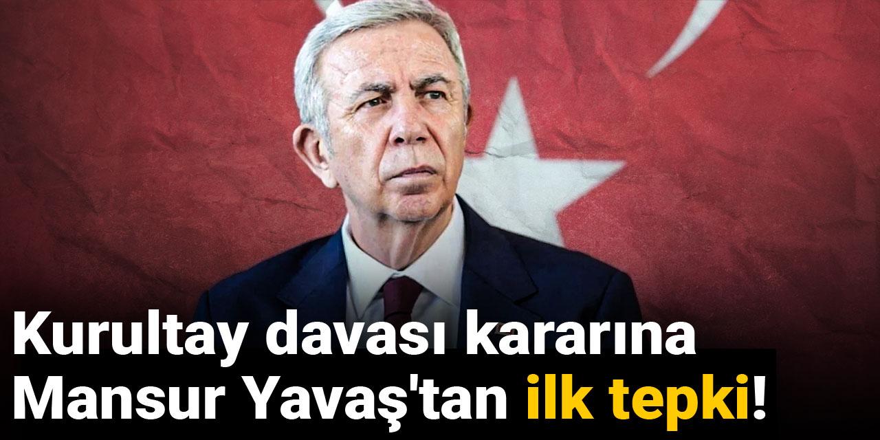 Son dakika | Kurultay davası kararına Mansur Yavaş'tan ilk tepki!