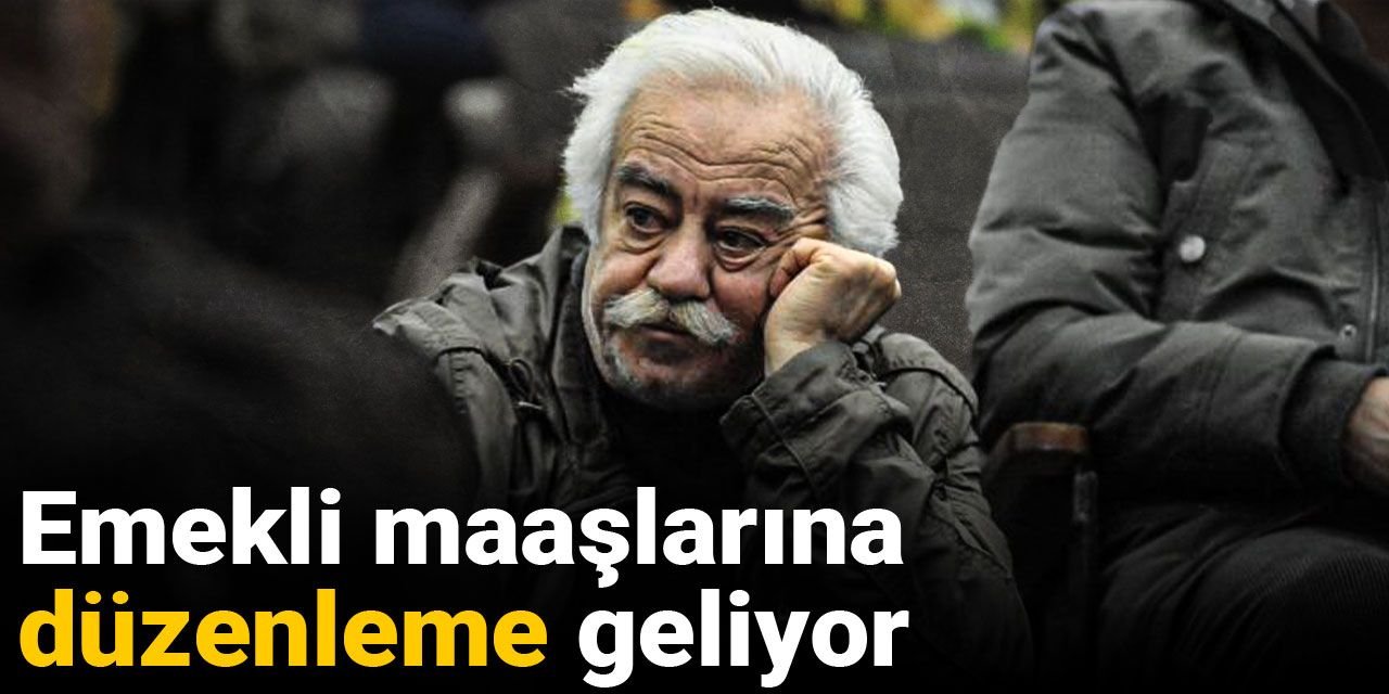 Son dakika | Emekli maaşlarına düzenleme geliyor