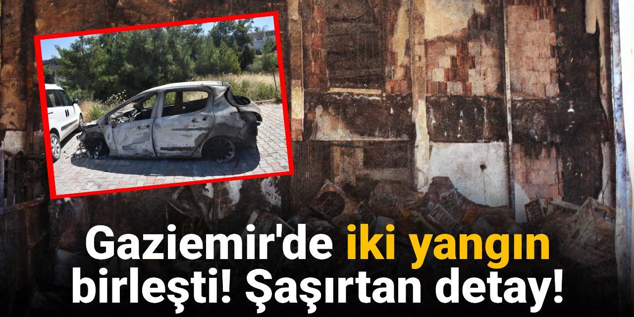 Gaziemir'de iki ayrı yangın birleşti: Şaşırtan detay ortaya çıktı