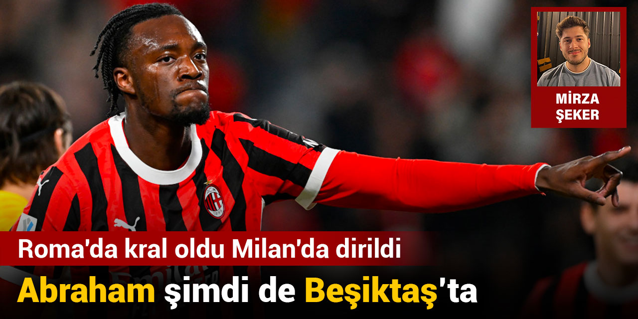 Roma'da kral oldu Milan'da dirildi: Şimdi Beşiktaş'ta