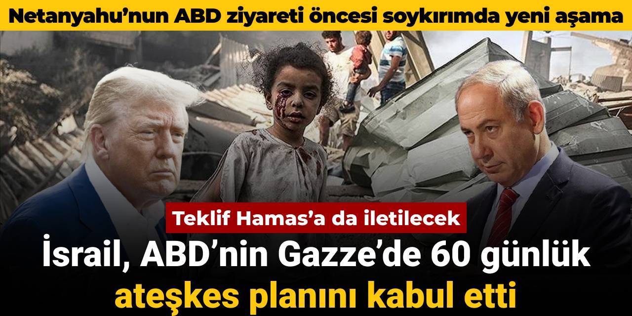 İsrail ABD’nin Gazze’de 60 günlük ateşkes planını kabul etti: Soykırımda yeni aşama