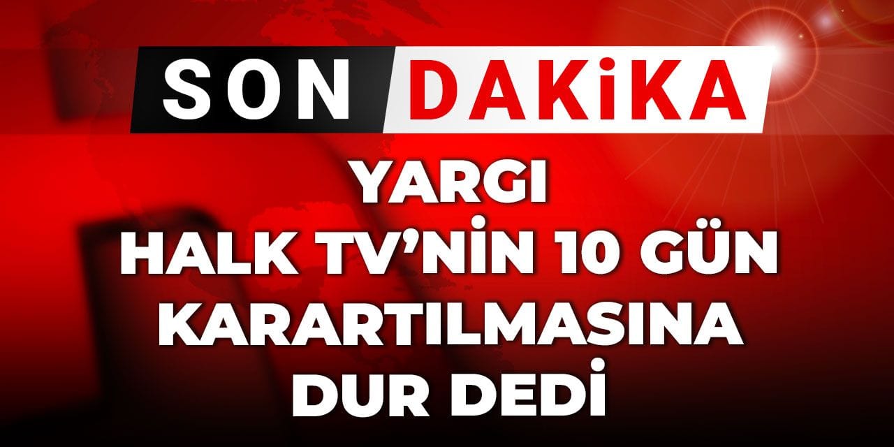 Son Dakika | Yargı Halk TV'nin karartılmasına dur dedi