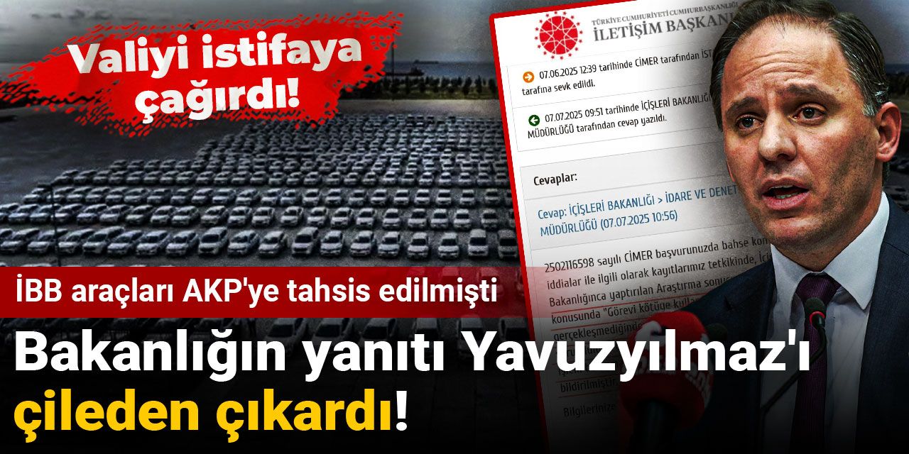 İBB araçları AKP'ye tahsis edilmişti: Bakanlığın yanıtı Yavuzyılmaz'ı çileden çıkardı!