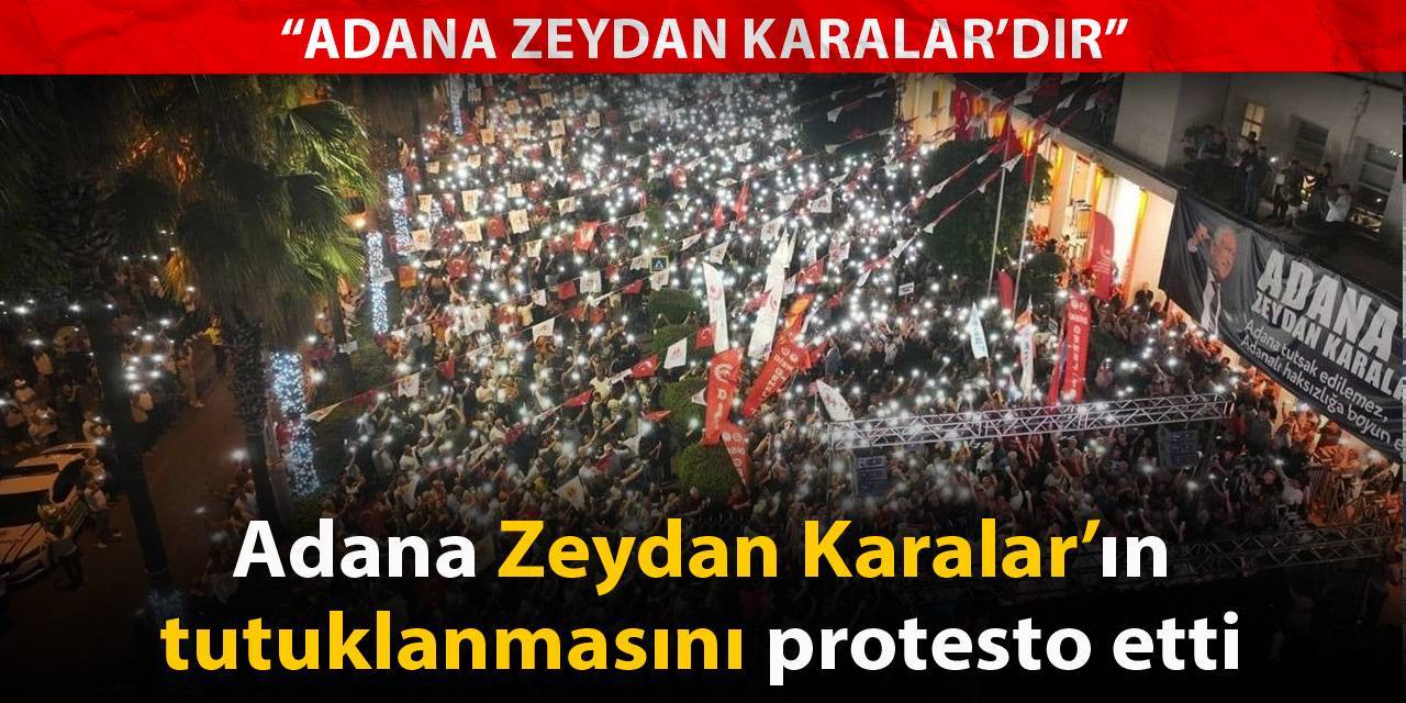 Adana Zeydan Karalar'a verilen tutuklama kararını protesto ediyor