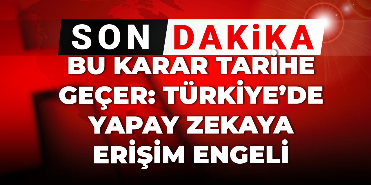 Son Dakika | Bu karar tarihe geçer: Türkiye’de yapay zeka Grok'a erişim engeli