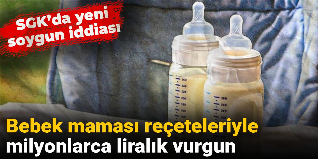 SGK’da yeni soygun iddiası: Bebek maması reçeteleriyle milyonlarca liralık vurgun