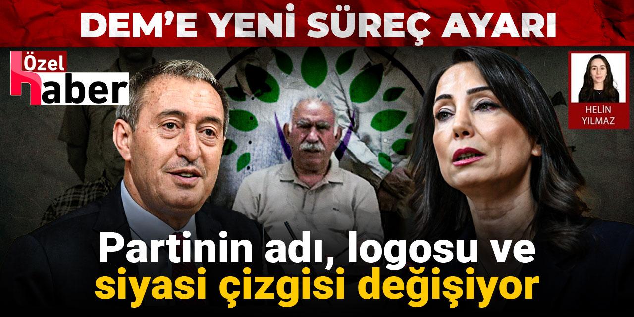 DEM'e yeni süreç ayarı! Partinin adı logosu ve siyasi çizgisi değişiyor