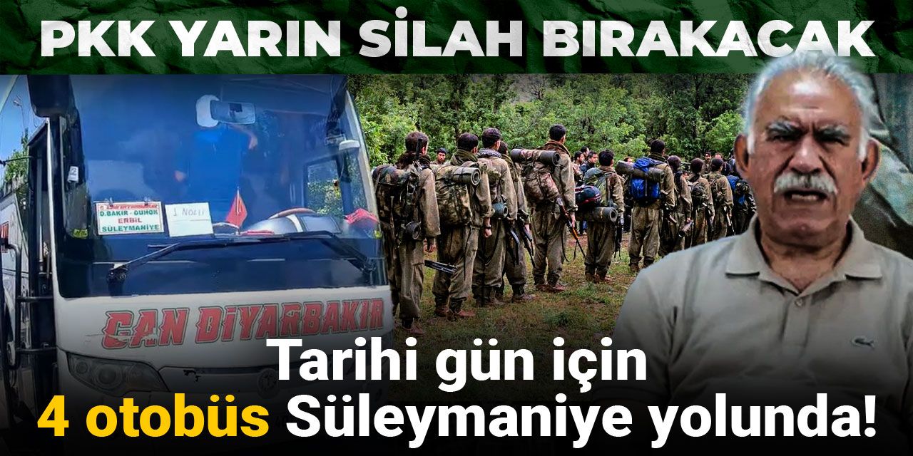 PKK yarın silah bırakacak: Tarihi gün için 4 otobüs Süleymaniye yolunda!