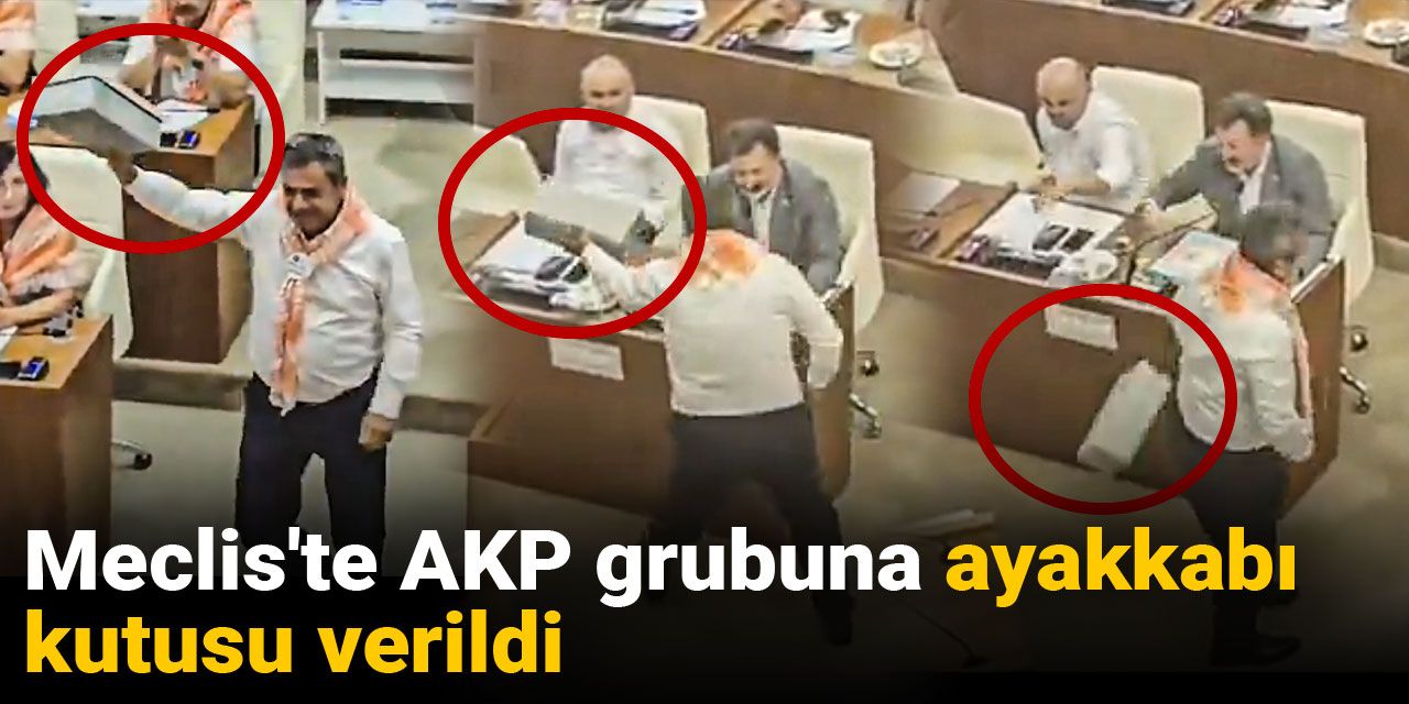 Meclis'te AKP grubuna ayakkabı kutusu verildi