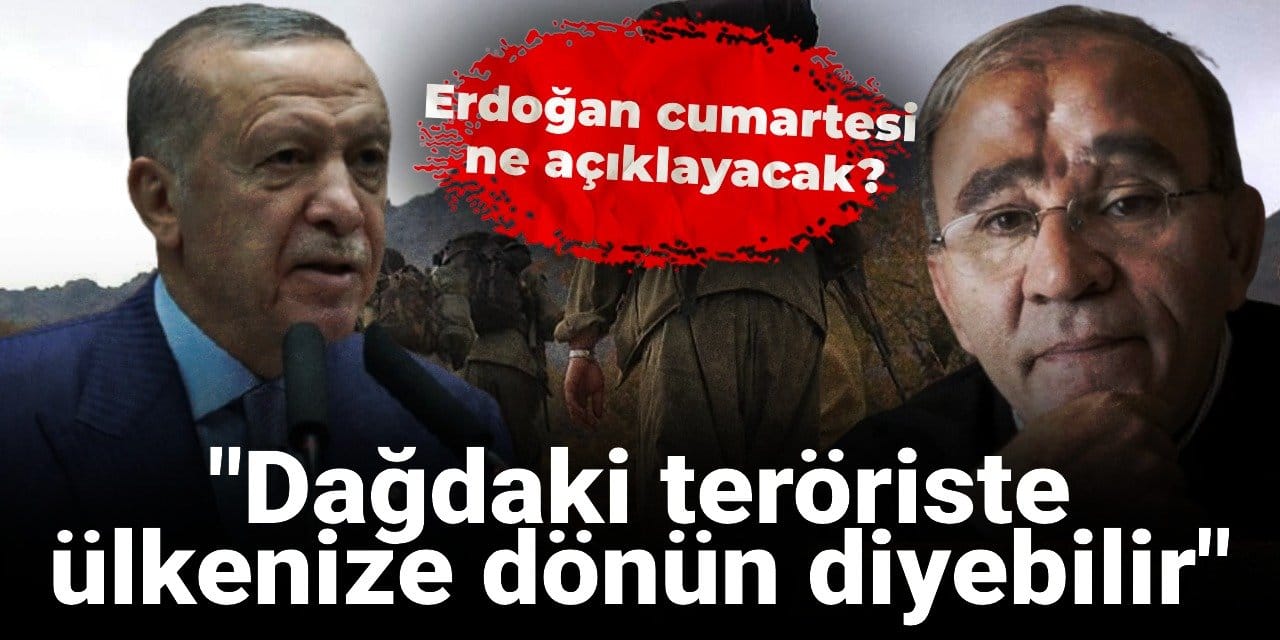Erdoğan Cumartesi günü ne açıklayacak? ’Dağdaki teröriste ülkenize dönün diyebilir’