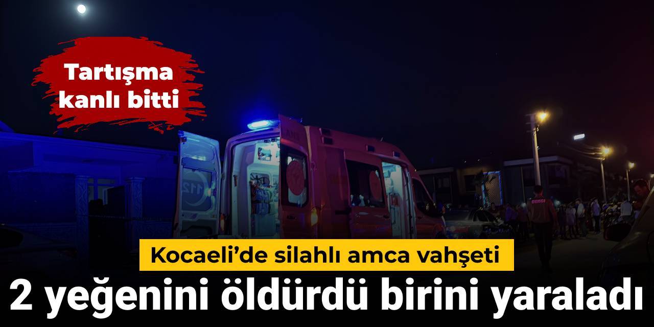 Kocaeli’de silahlı amca vahşeti: 2 yeğenini öldürdü 1’ini yaraladı
