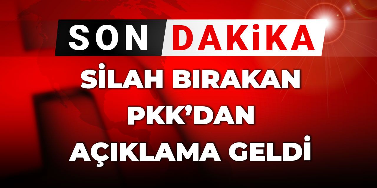 Son Dakika |Silah bırakan PKK'dan yazılı açıklama geldi