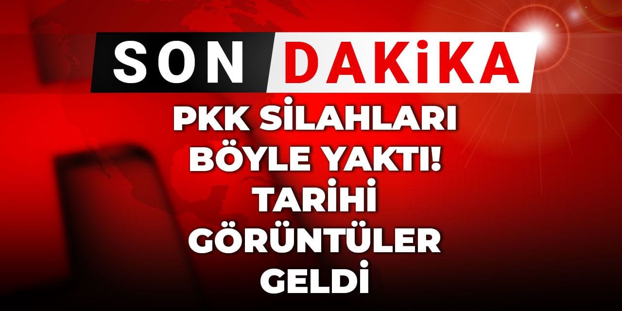 Son Dakika | PKK silahları böyle yaktı! Tarihi görüntüler geldi