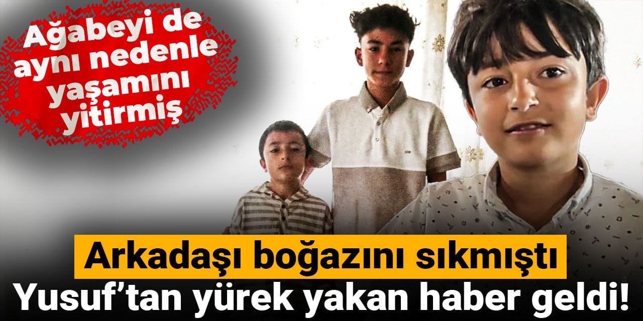 Arkadaşı boğazını sıkmıştı, Yusuf’tan yürek yakan haber geldi!