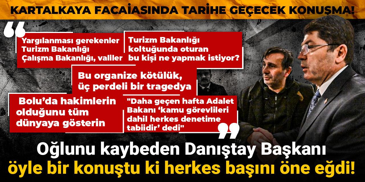 Oğlunu kaybeden Danıştay Başkanı öyle bir konuştu ki herkes başını öne eğdi! Kartalkaya facaiasında tarihe geçecek konuşma