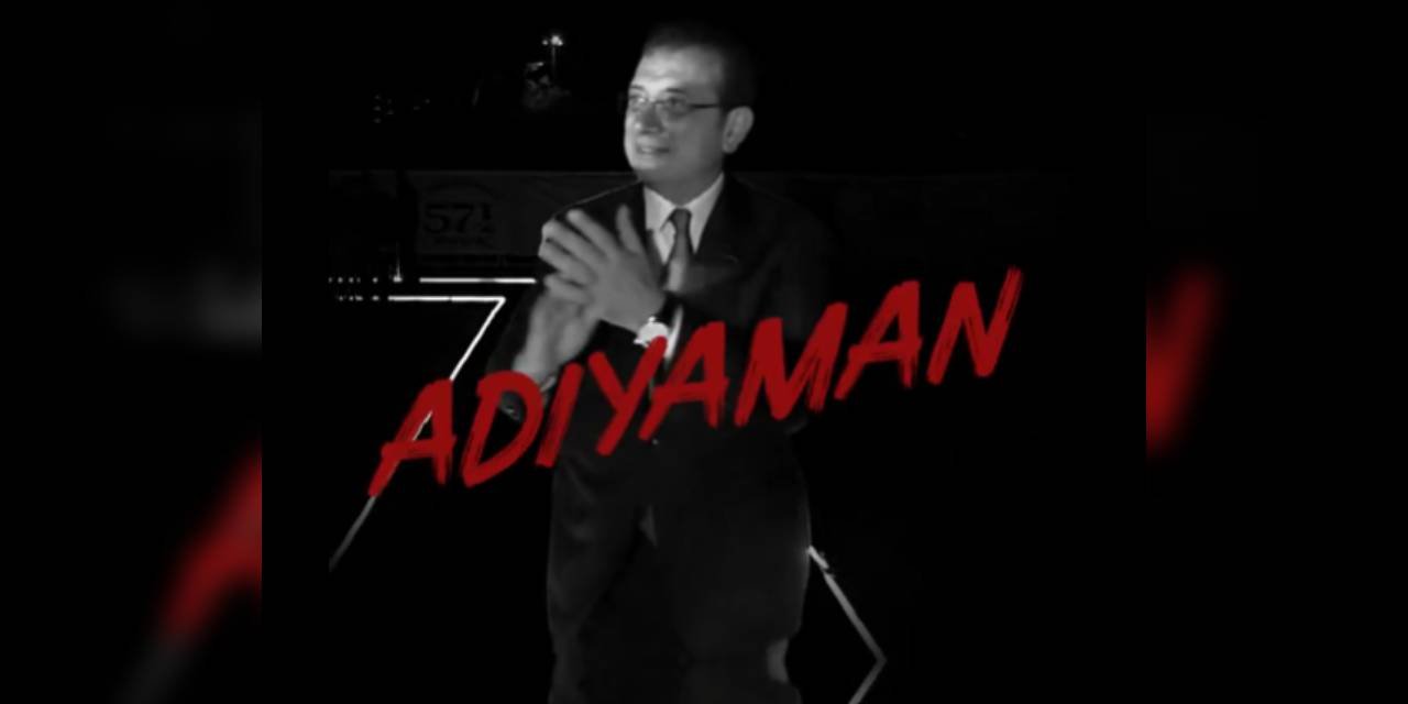 Ekrem İmamoğlu'ndan Adıyaman çağrısı