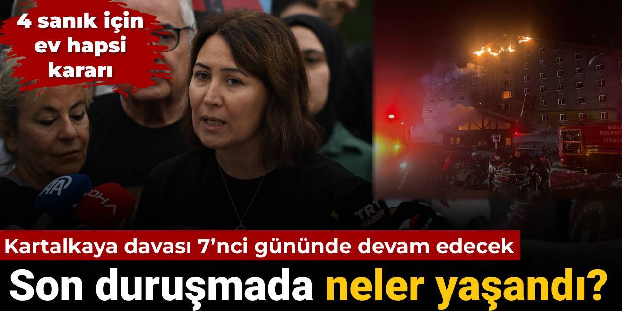 Kartalkaya davası bir haftadır sürüyor: Son duruşmada neler yaşandı?