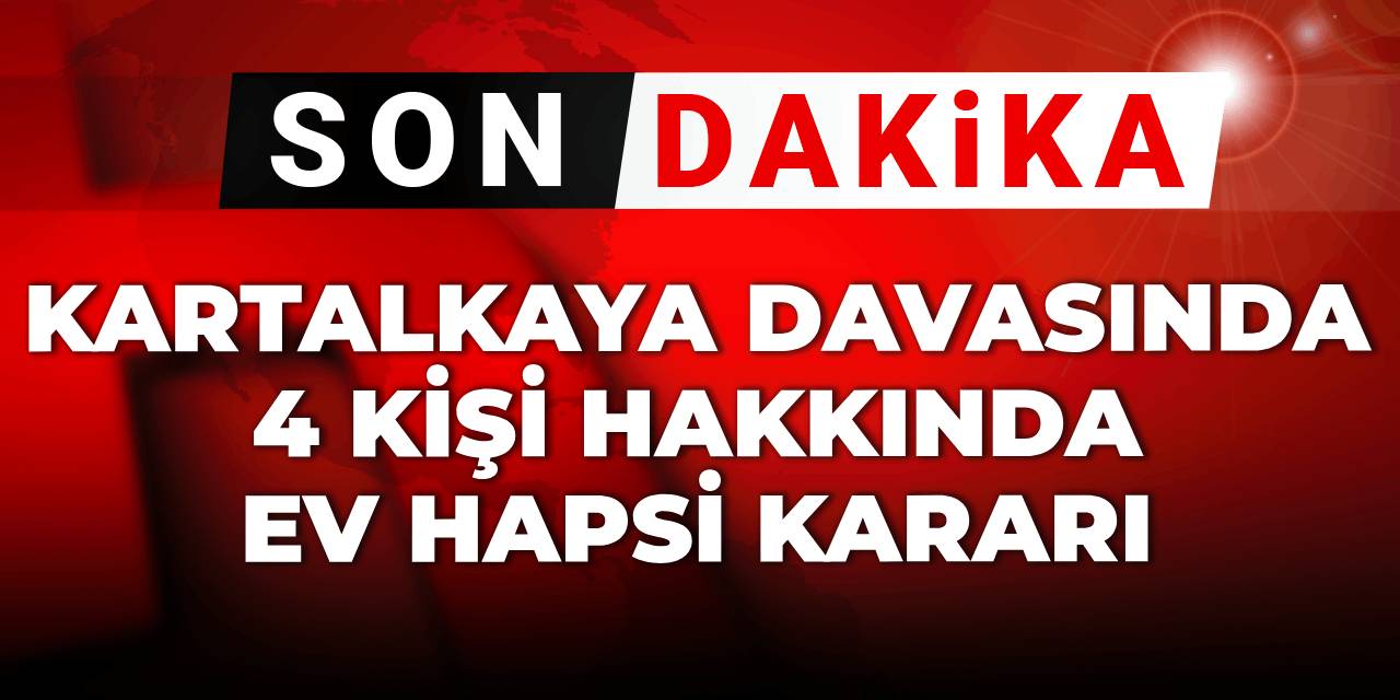 Son dakika | Kartalkaya davasında 4 kişiye ev hapsi kararı
