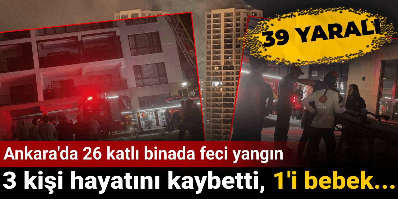Son dakika | Ankara'daki bina yangınında 3 kişi hayatını kaybetti