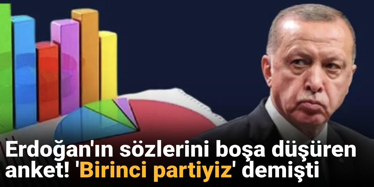 'Birinci partiyiz' demişti! Erdoğan'ın sözlerini boşa düşüren anket