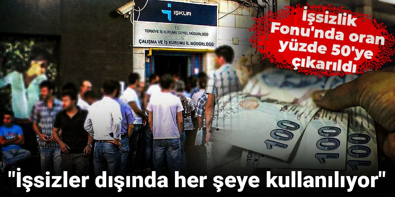 İşsizlik Fonu'ndan gelen paranın kullanımı arttırıldı!