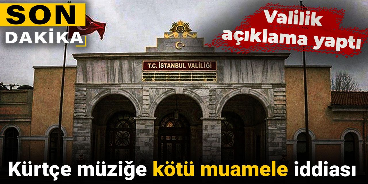 Son dakika | Kürtçe müziğe kötü muamele iddiası: Valilik açıklama yaptı