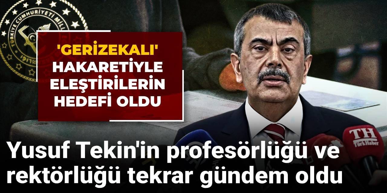 'Gerizekalı' hakaretiyle eleştirilerin hedefi oldu: Yusuf Tekin'in nasıl profesör ve rektör olduğu tekrar gündem oldu