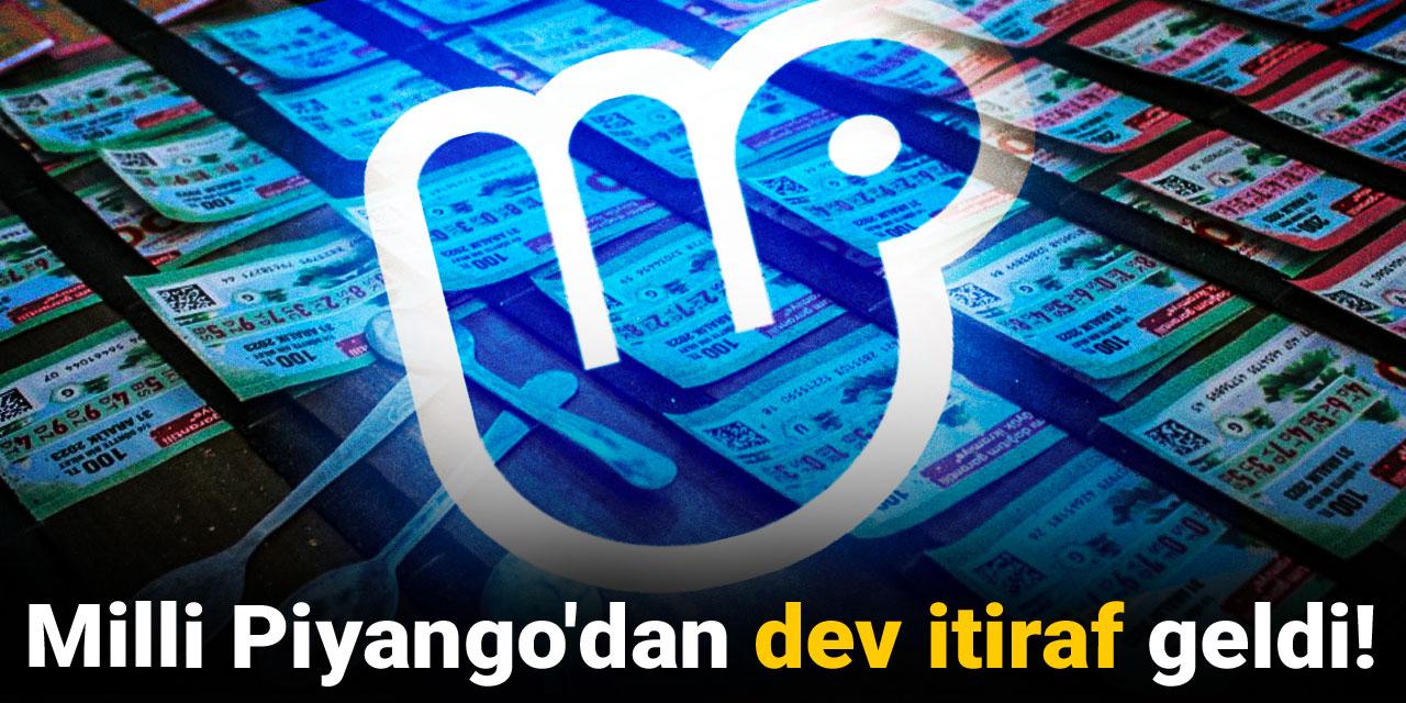 Milli Piyango'dan dev itiraf geldi!