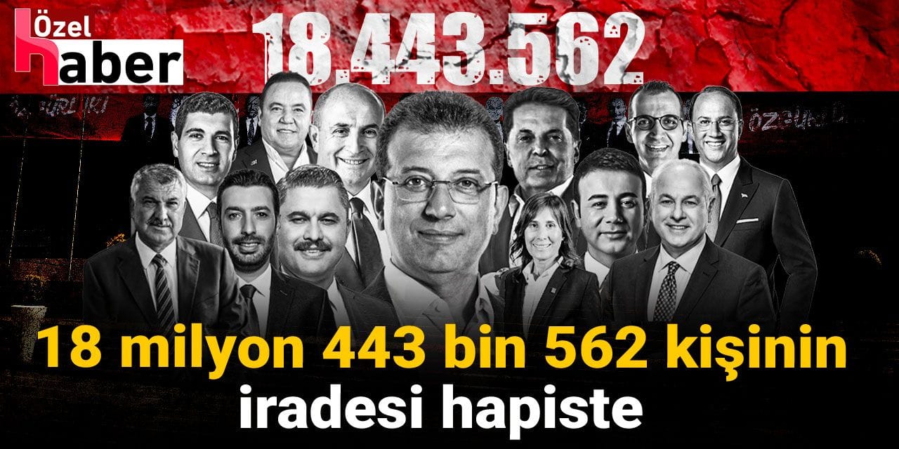 18 milyon 443 bin 562 kişinin iradesi hapiste!