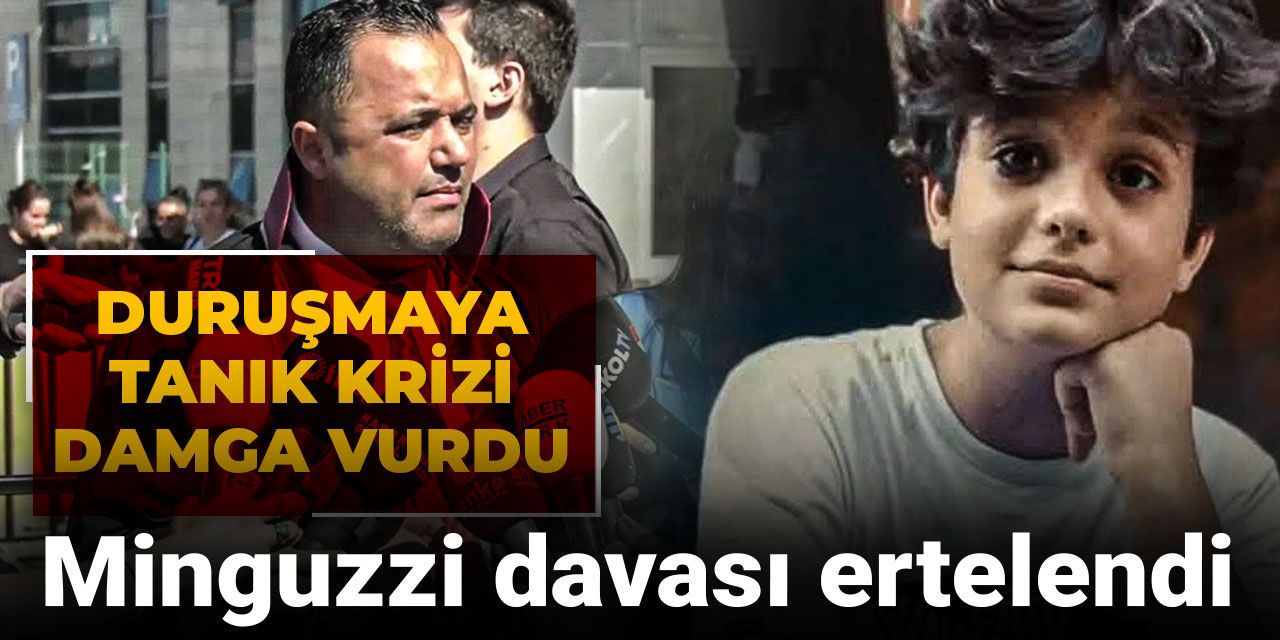 Son dakika... Minguzzi davasında tanık krizi! Duruşma ertelendi