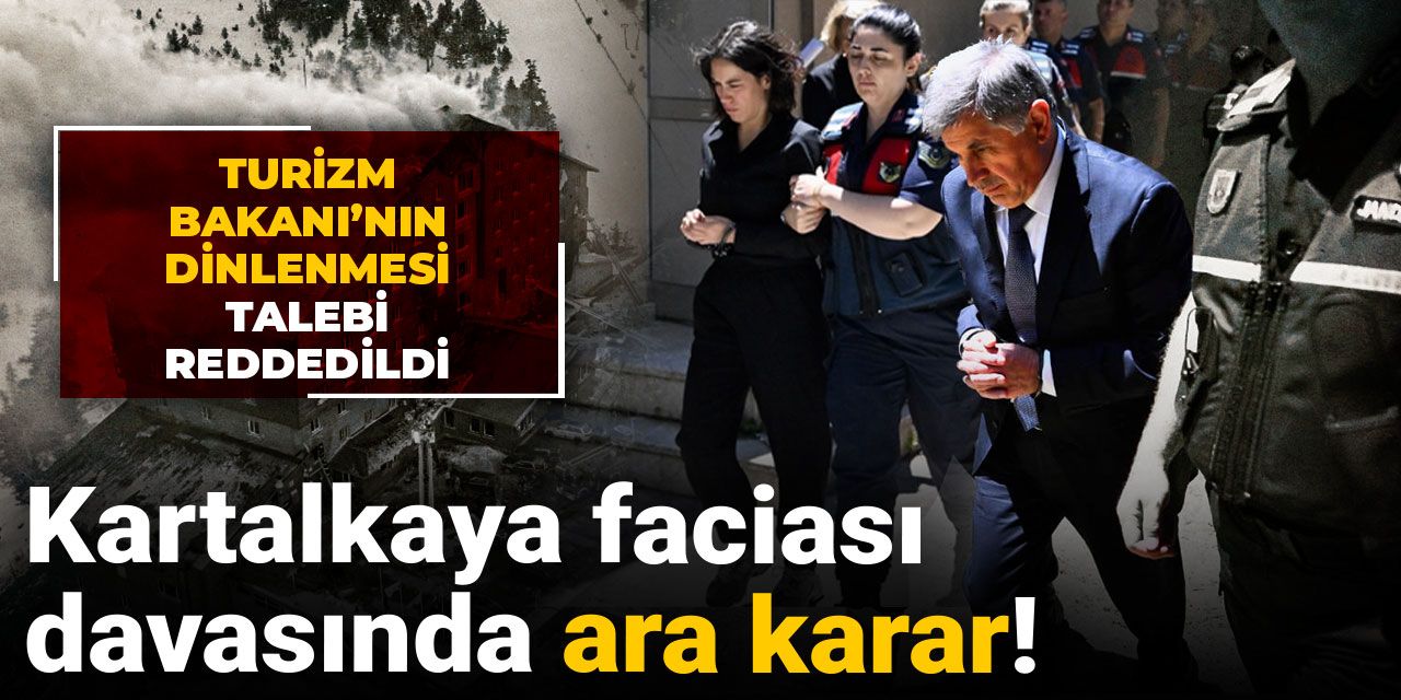 Son dakika | Kartalkaya faciası davasında ara karar!