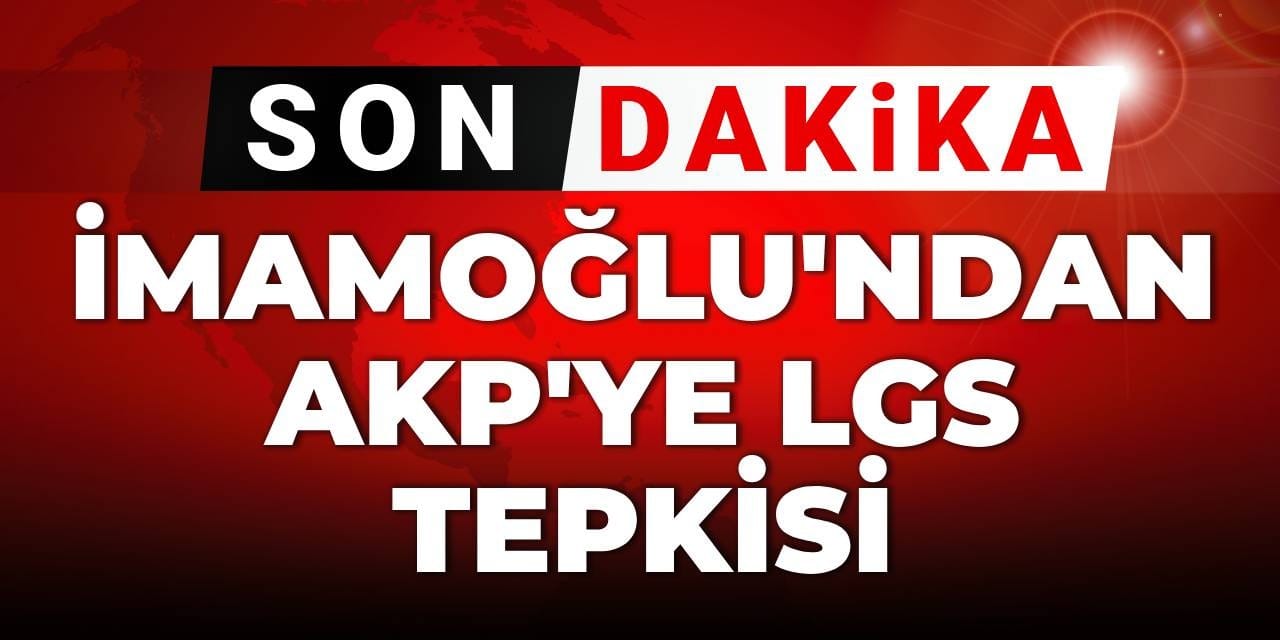 SON DAKİKA | İmamoğlu'ndan AKP'ye LGS tepkisi: Sizin döneminizde hiç çalınmamış gibi konuşuyorsunuz