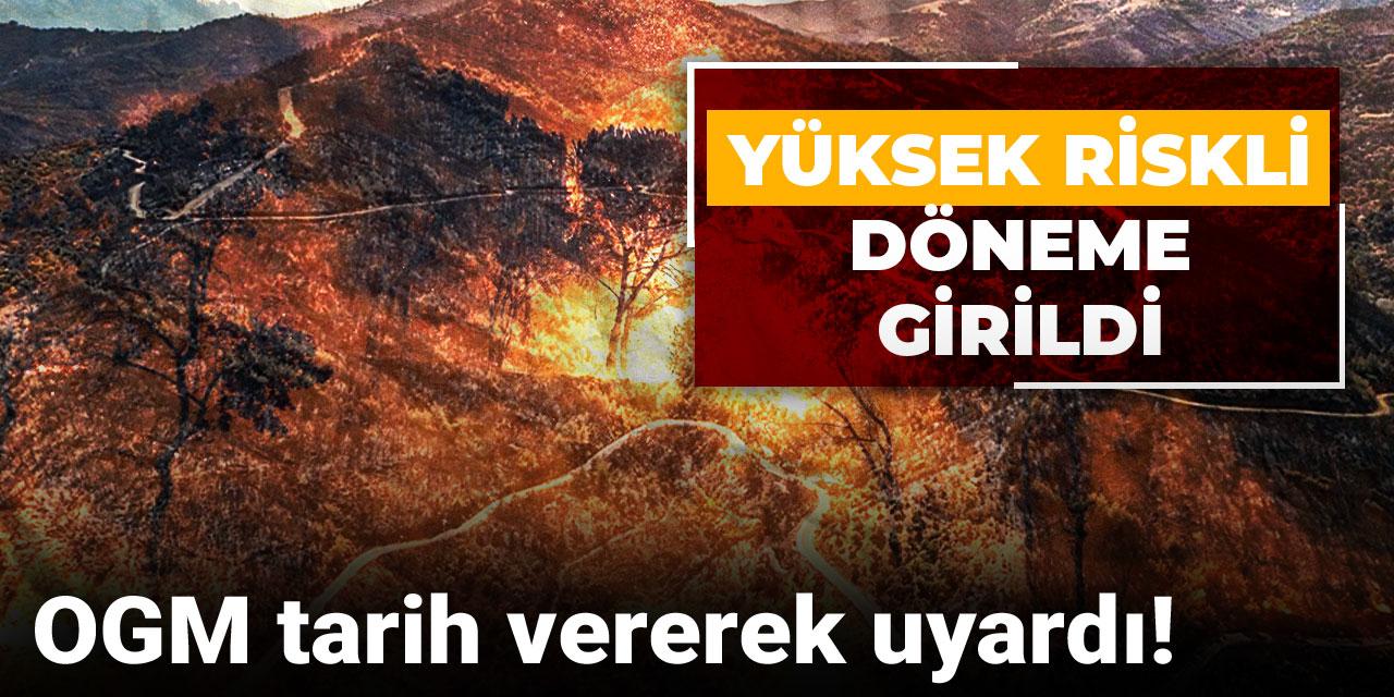 OGM tarih vererek uyardı! Yüksek riskli döneme girildi