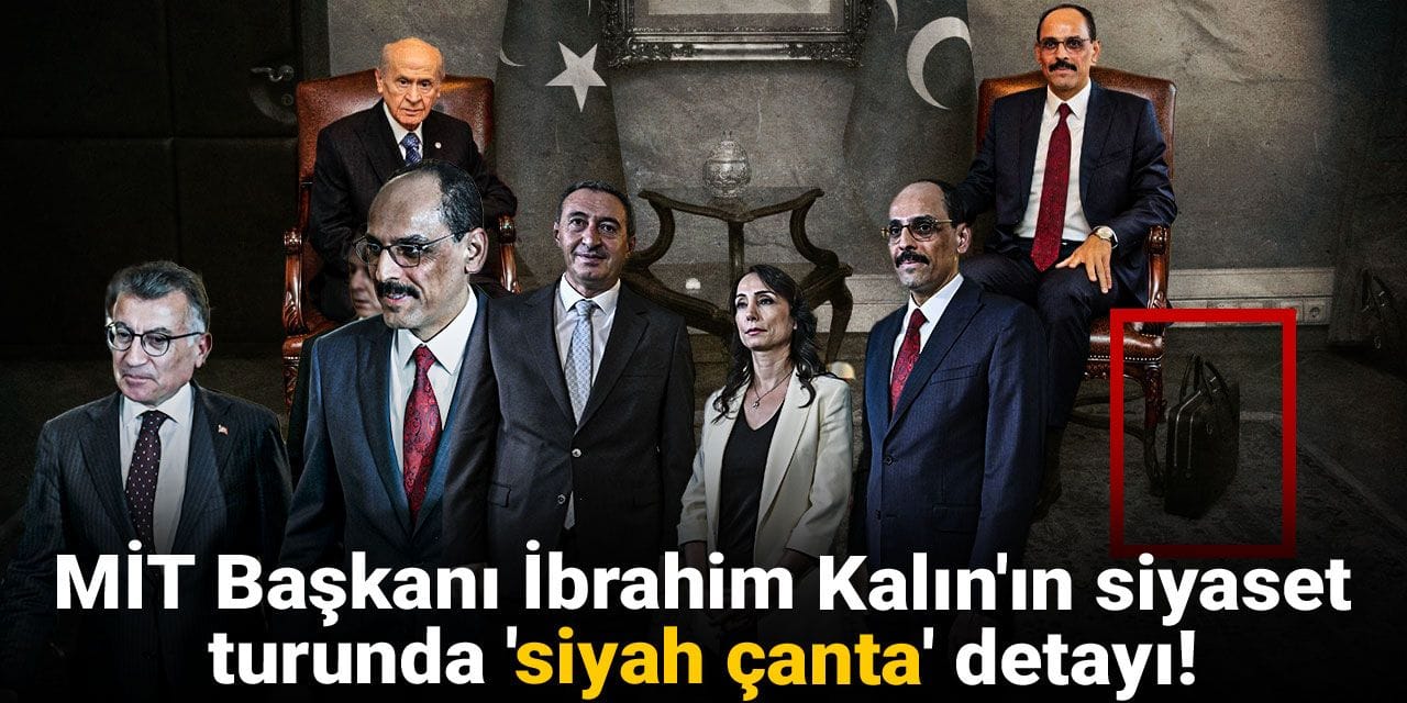 MİT Başkanı Kalın'ın siyaset turunda 'siyah çanta' detayı!