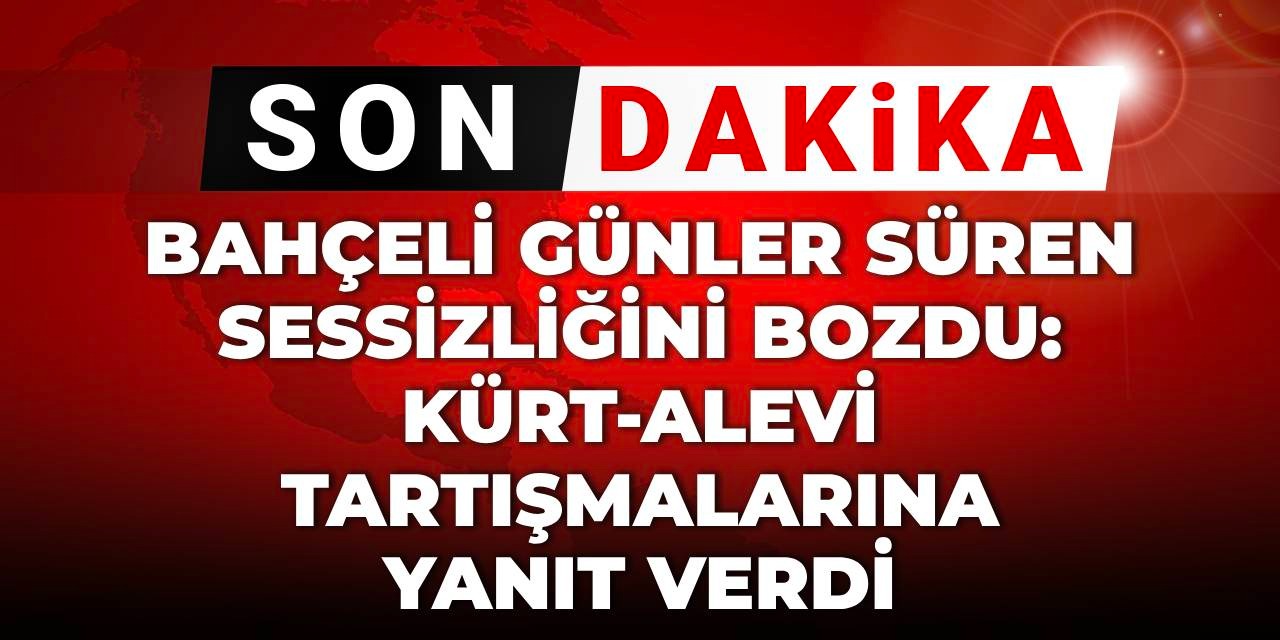 SON DAKİKA | Bahçeli günler süren sessizliğini bozdu: Kürt-Alevi tartışmalarına yanıt verdi