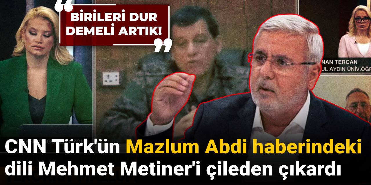 CNN Türk'ün Mazlum Abdi haberindeki dili Mehmet Metiner'i çileden çıkardı: Birileri dur demeli artık!