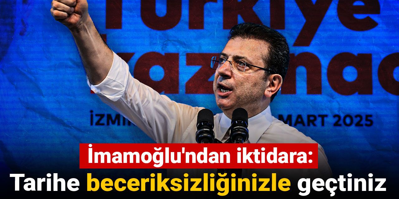 İmamoğlu'ndan iktidara: Tarihe beceriksizliğinizle geçtiniz