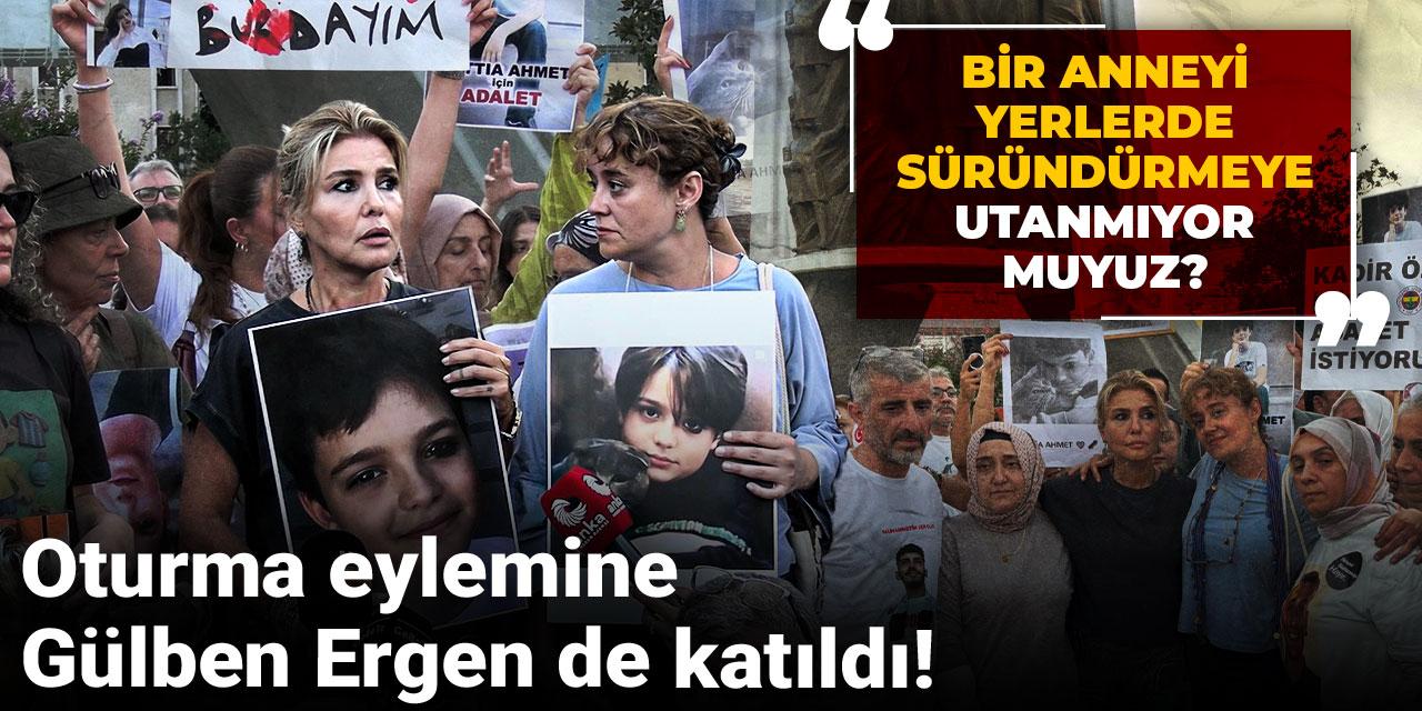 Oturma eylemine Gülben Ergen de katıldı! "Bir anneyi yerlerde süründürmeye utanmıyor muyuz?"