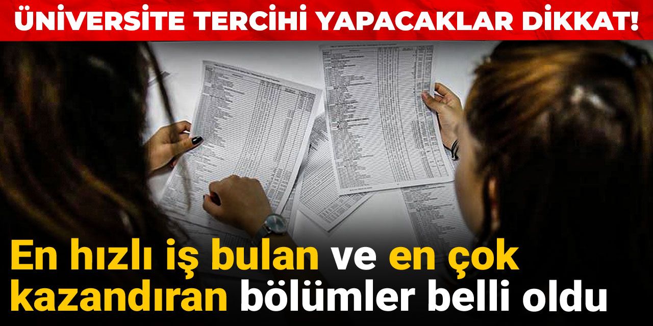 En hızlı iş bulan ve en çok kazandıran bölümler belli oldu