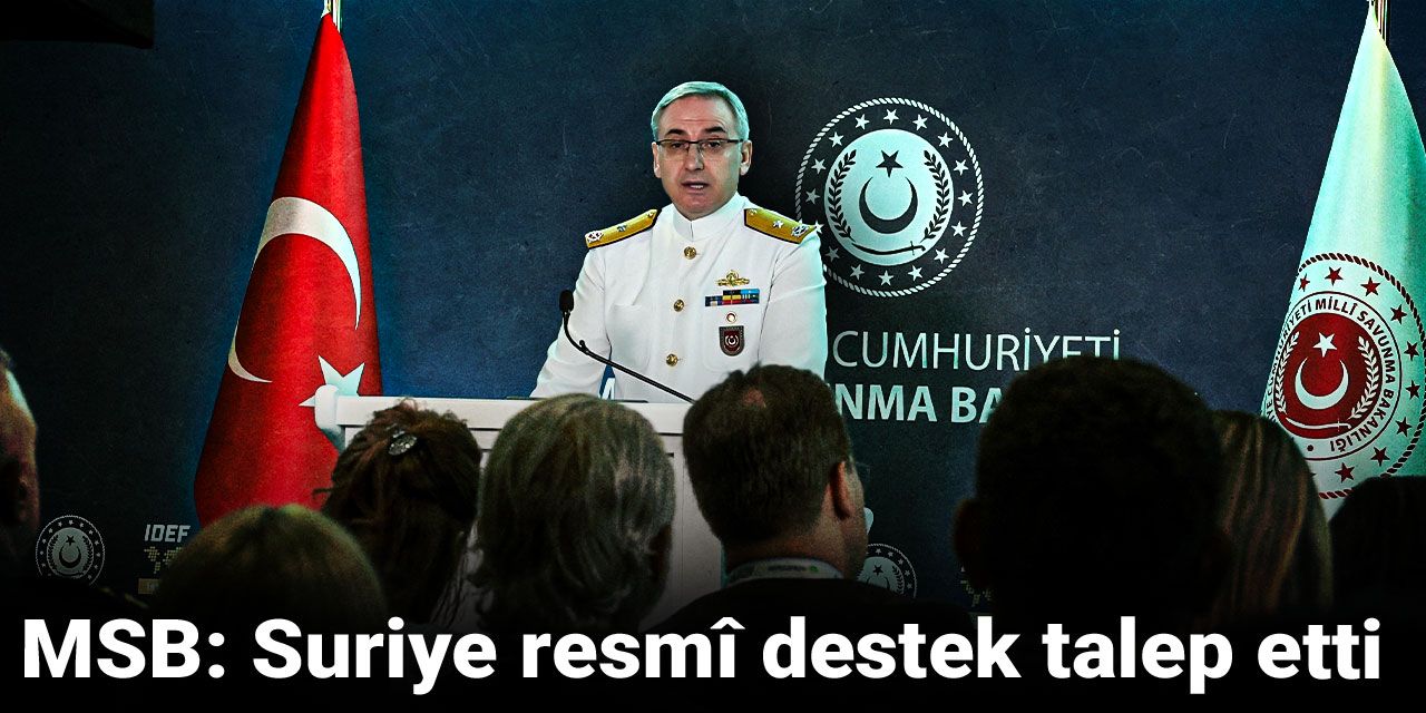 Son Dakika | MSB: Suriye resmî destek talep etti