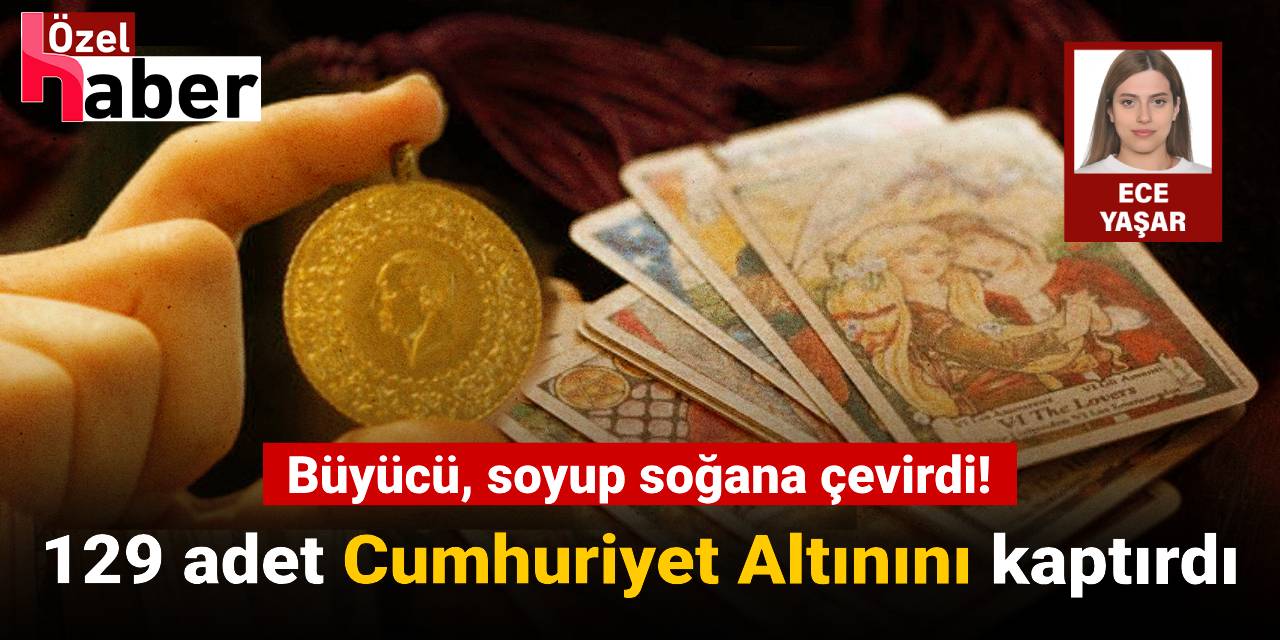 Yok böyle bir dolandırıcılık: Büyücüye 129 Cumhuriyet altını kaptırdı!